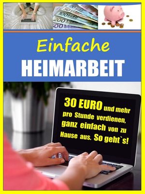 cover image of Einfache Heimarbeit--30 EURO und mehr pro Stunde verdienen, ganz einfach von zu Hause aus.